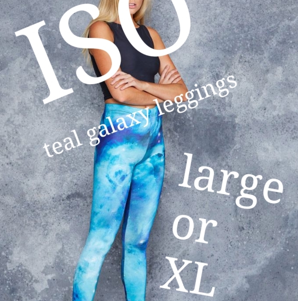 ISO blackmilk teal galaxy leggings in L or XL